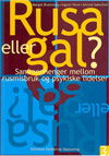 Rusa eller gal?