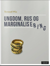 Tormod Øia: Ungdom, rus og marginalisering