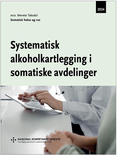 Ny rapport: Å se alkoholproblematikk i sykehus