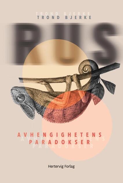 Rus – avhengighetens paradokser
